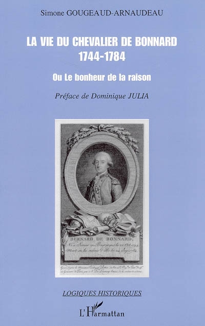 La vie du chevalier de Bonnard (1744-1784) ou Le bonheur de la raison