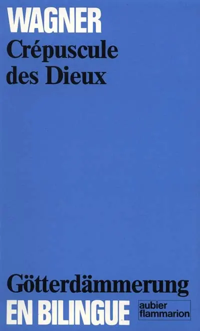 Crépuscule des dieux. Gotterdämmerung