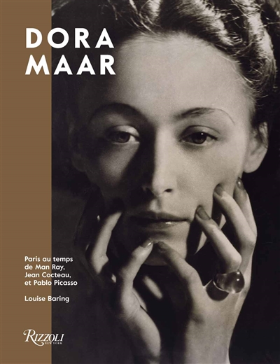 Dora Maar : Paris au temps de Man Ray, Jean Cocteau et Pablo Picasso