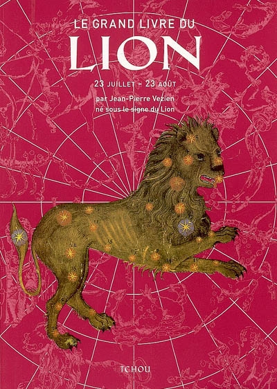 Le grand livre du Lion : 23 juillet-23 août