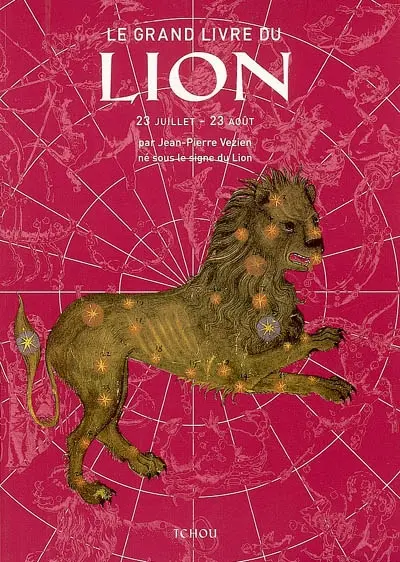 Le grand livre du Lion : 23 juillet-23 août
