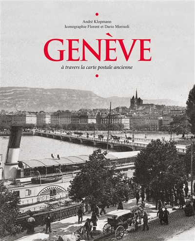 Genève à travers la carte postale ancienne