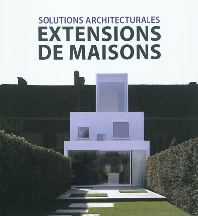 Solutions architecturales : extensions de maisons
