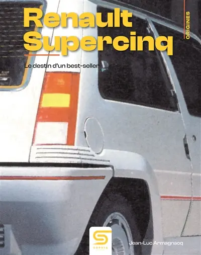 Renault Supercinq : le destin d'un best-seller