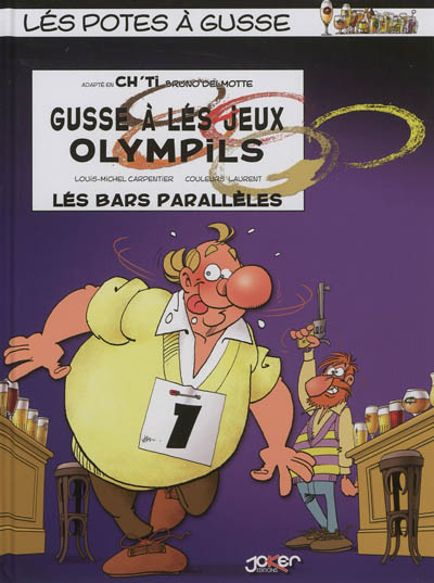 Lés potes à Gusse. Vol. 1. Gusse à lés jeux Olympils : lés bars parallèles