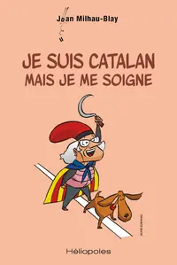 Je suis catalan mais je me soigne