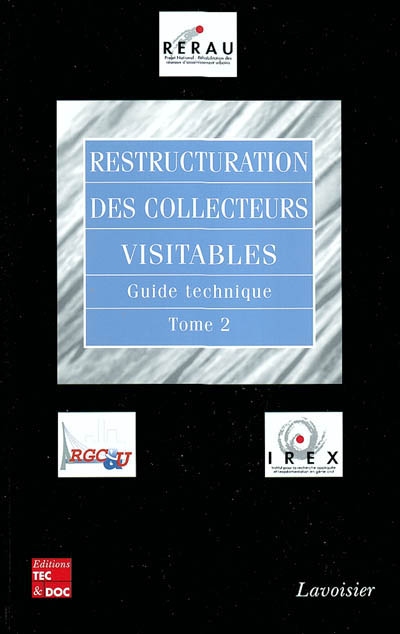 Restructuration des collecteurs visitables : guide technique. Vol. 2