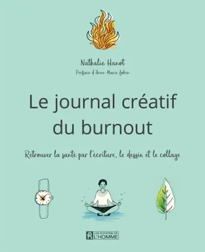 Journal créatif du burnout : Le retour à la santé par l'écriture, le dessin et le collage