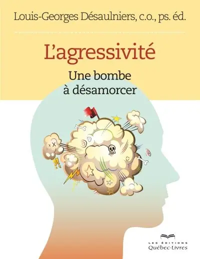 L'agressivité : une bombe à désamorcer