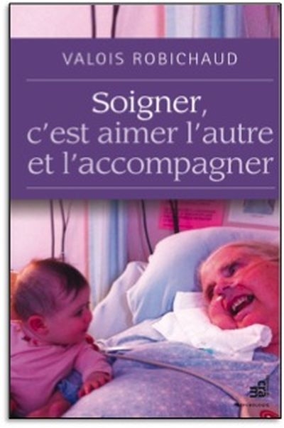 Soigner, c'est aimer l'autre et l'accompagner