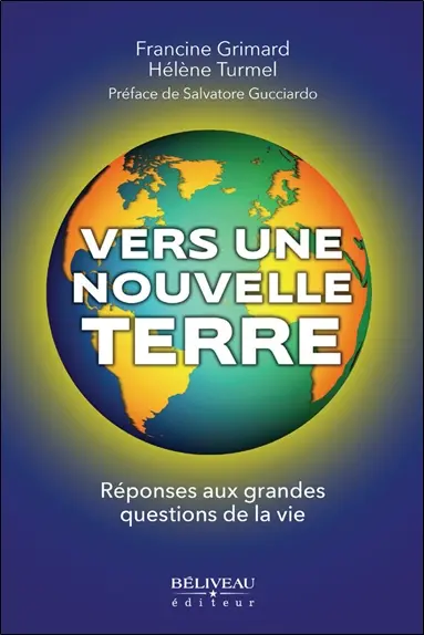 Vers une nouvelle terre : Réponses aux grandes questions de la vie