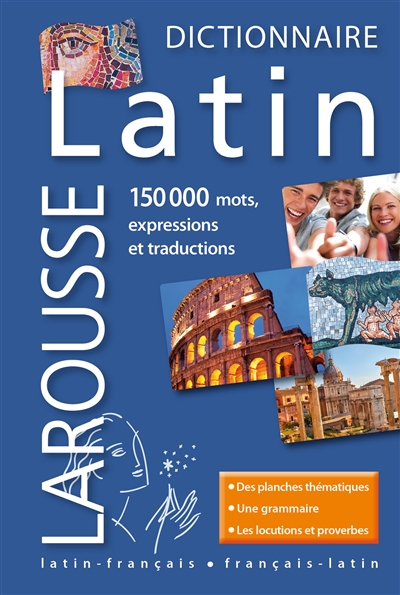 Dictionnaire latin : français-latin, latin-français : 150.000 mots, expressions et traductions