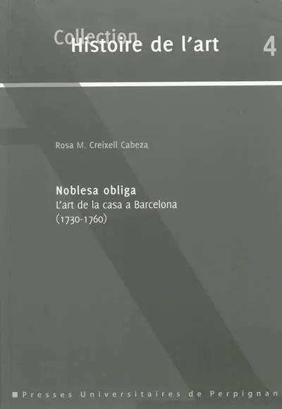Noblesa obliga : l'art de la casa a Barcelona (1730-1760)