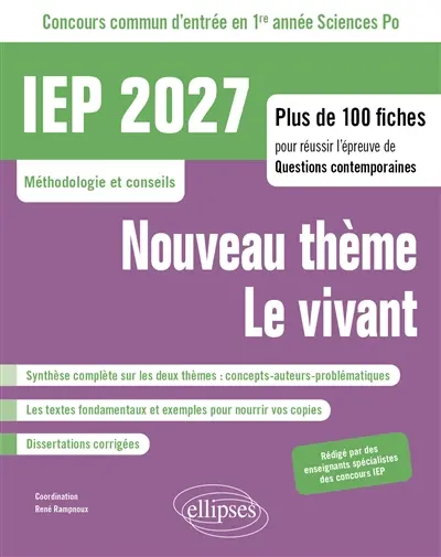Nouveau thème, le vivant : IEP 2027, concours commun d'entrée en 1re année Sciences Po, méthodologie et conseils : plus de 100 fiches pour réussir l'épreuve de questions contemporaines