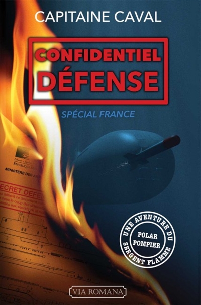 Sergent Flamme. Vol. 6. Confidentiel défense : spécial France