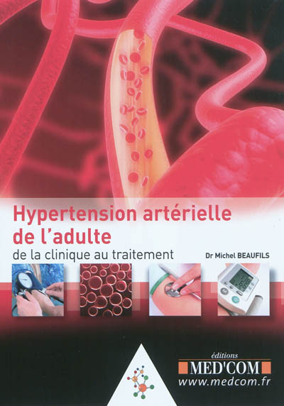L'hypertension artérielle : de la clinique au traitement