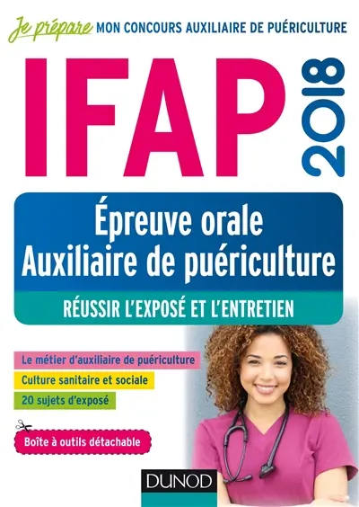 IFAP 2018 : épreuve orale auxiliaire de puériculture : réussir l'exposé et l'entretien