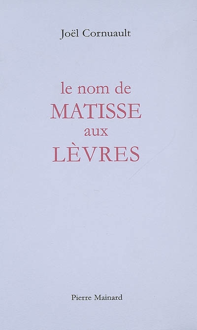 Le nom de Matisse aux lèvres