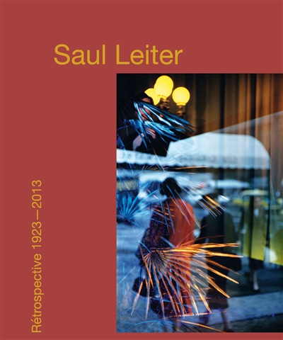 Saul Leiter : rétrospective 1923-2013