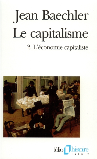 Le capitalisme. Vol. 2. L'économie capitaliste