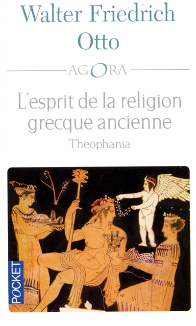 L'esprit de la religion grecque ancienne : Theophania