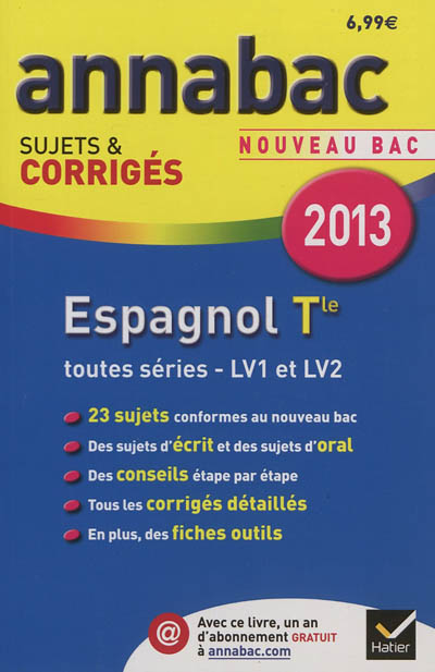 Espagnol terminale toutes séries, LV1 et LV2 : nouveau bac 2013