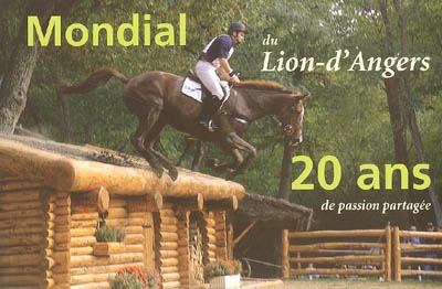 Mondial du Lion-d'Angers : vingt ans de passion partagée