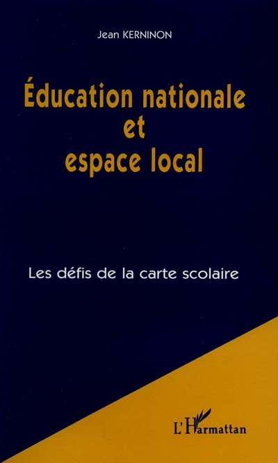 Education nationale et espace local : les défis de la carte scolaire