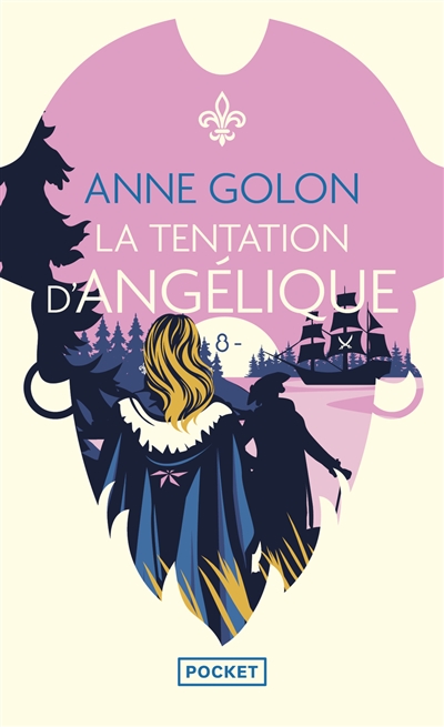 Angélique. Vol. 8. La tentation d'Angélique : version d'origine