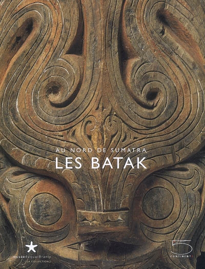 Au nord de Sumatra, les Batak : exposition, Paris, Musée du quai Branly, 19 févr.-11 mai 2008