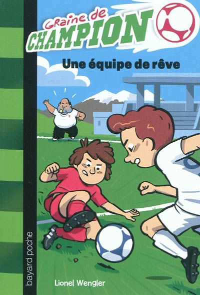 Graine de champion une équipe de rêve