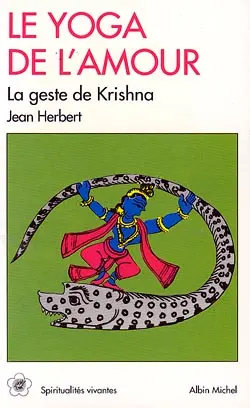 Le Yoga de l'amour : Le Geste de Krishna
