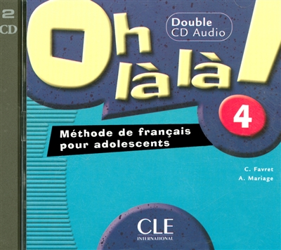 Oh là là ! 4 : méthode de français pour adolescents : double CD audio