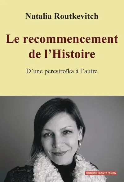 Le recommencement de l'histoire : d'une perestroïka à l’autre