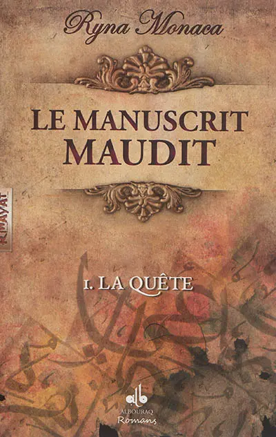 Le manuscrit maudit. Vol. 1. La quête