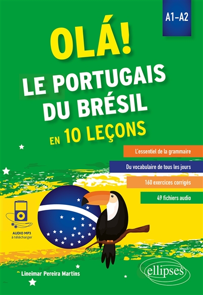 Ola ! : le portugais du Brésil en 10 leçons : A1-A2