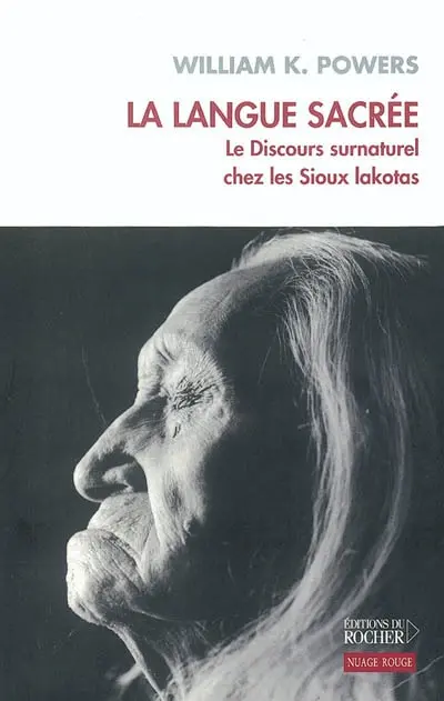 La langue sacrée : le discours surnaturel chez les Sioux lakotas