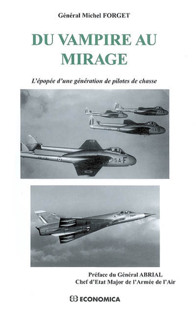 Du Vampire au Mirage : l'épopée d'une génération de pilotes de chasse