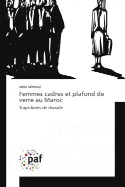 Femmes cadres et plafond de verre au Maroc : Trajectoires de réussite