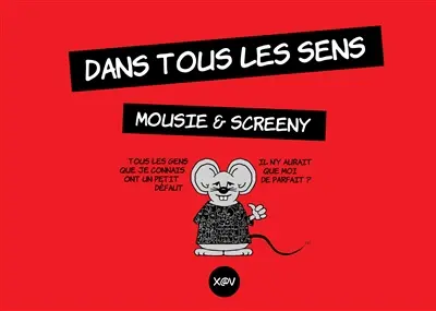 Dans tous les sens : Mousie & Screeny