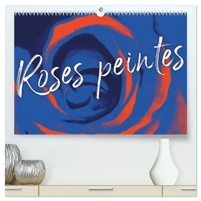 Roses peintes (Calendrier mural 2026 DIN A2 vertical) calendrier de bureau : Pétales de roses abstraites peintes selon la technique acrylique au pinceau
