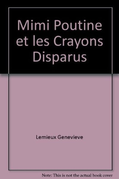 Mimi Poutine et les crayons disparus