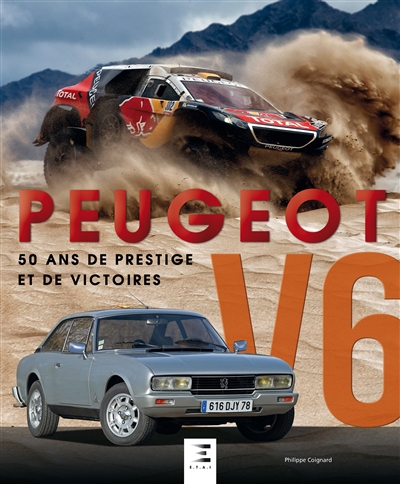 Peugeot V6 : 50 ans de prestige et de victoires