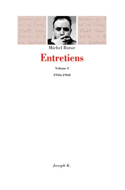 Entretiens : quarante ans de vie littéraire. Vol. 1. 1956-1968