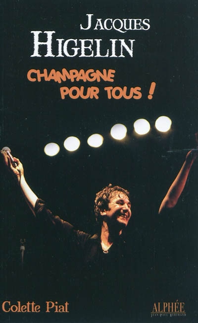 Jacques Higelin : champagne pour tous !