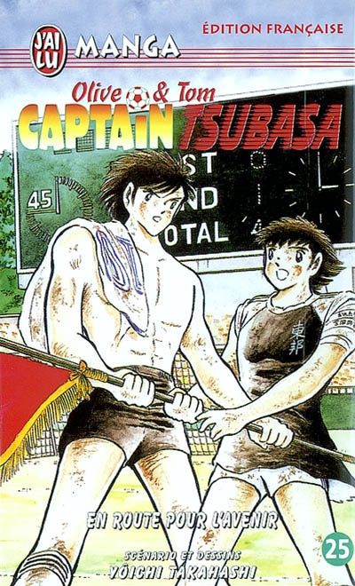 Captain Tsubasa : Olive et Tom. Vol. 25. En route pour l'avenir
