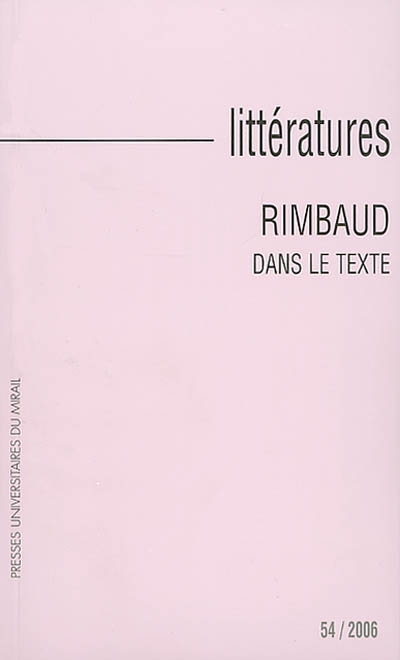 Littératures, n° 54. Rimbaud dans le texte