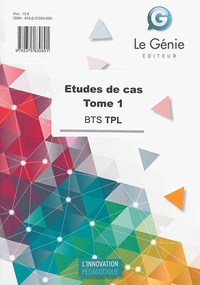 Etudes de cas : BTS TPL. Vol. 1