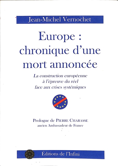 Europe : chronique d'une mort annoncée : la construction européenne à l'épreuve du réel face aux crises systémiques