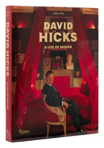 David Hicks : A Life of Design David Hicks : A Life of Design